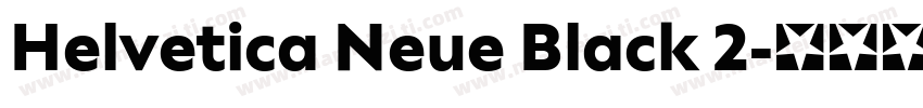 Helvetica Neue Black 2字体转换